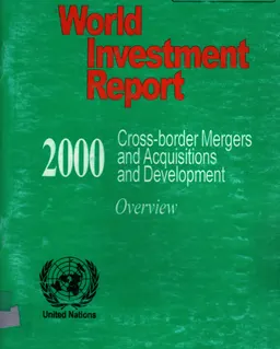 World investment report 2000 : cross-border mergers and acquisitions and development : overview