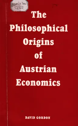 The philosophical origins of Austrian economics
