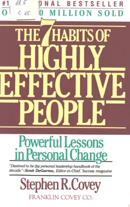 The 7 habits of highly effective people : powerful lessons in personal change