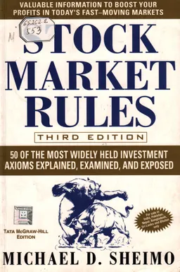 Stock market rules : 50 of the most widely held investment axioms explained, examined, and exposed