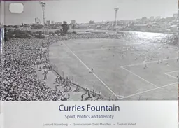 Curries Fountain sport, politics and identity