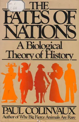The fates of nations : a biological theory of history