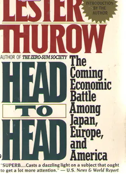 Head to head : the coming economic battle among Japan, Europe, and America