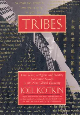 Tribes : how race, religion, and identity determine success in the new global economy