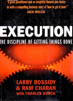 Execution : the discipline of getting things done