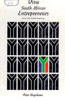 Viva South African entrepreneurs : success from humble beginnings