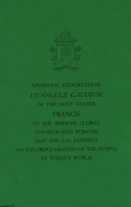 Apostolic exhortation Evangelii Gaudium of the holy father Francis to the bishops, clergy, consecrated persons and the lay faithful on the proclamation of the gospel in today's world