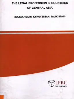 The legal profession in countries of Central Asia : (Kazakhstan, Kyrgyzstan, Tajikstan)