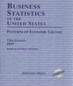 Business Statistics of the United States. Patterns of Economic Change : научное издание