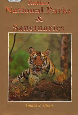 Indian national parks & sanctuaries : a living portrait of wild India