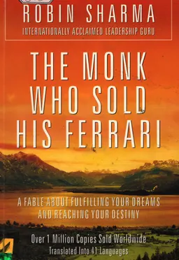 The monk who sold his Ferrari : a fable about fulfilling your dreams and reaching your destiny