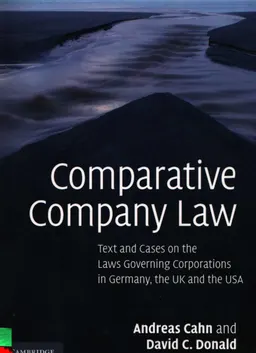 Comparative company law : text and cases on the laws governing corporations in Germany, the UK and the USA
