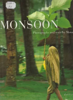 Monsoon: Photographs and texts by Motoi Ichihara