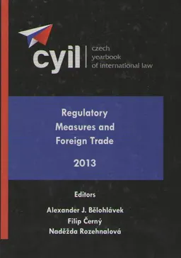 Czech Yearbook of international law. Volume 4, Regulatory measures and foreign trade : научное издание