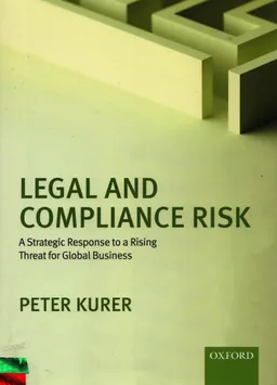 Legal and compliance risk : a strategic response to a rising threat for global business : научное издание