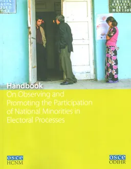 Handbook on Observing and Promoting the Participation of National Minorities in Electoral Processes