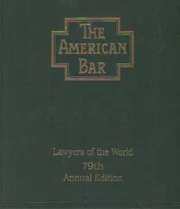The American bar: The Canadian bar, the Mexican bar, the international bar. Vol. 1. Alabama-Massachusetts : The professionsl directory of lawyers of the world