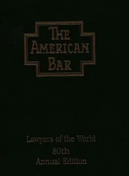 The American bar: The Canadian bar, the Mexican bar, the international bar. Vol. 1. Alabama-Massachusetts : The professionsl directory of lawyers of the world