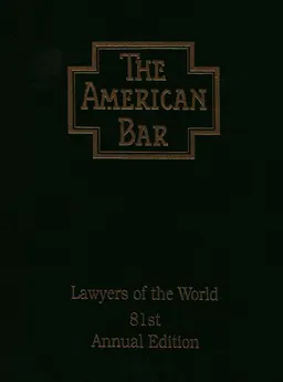 The American bar: The Canadian bar, the Mexican bar, the international bar. Vol. 2. Michigan-Wyoming : The professionsl directory of lawyers of the world