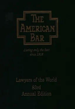 The American bar: The Canadian bar, the Mexican bar, the international bar. Vol. 2. Michigan-Wyoming : The professionsl directory of lawyers of the world