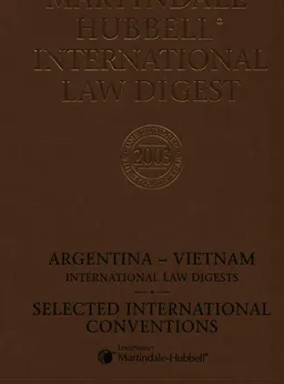 Martindale-Hubbell international law digest. Argentina-Vietnam. International law digests. Selected international conventions : справочное издание