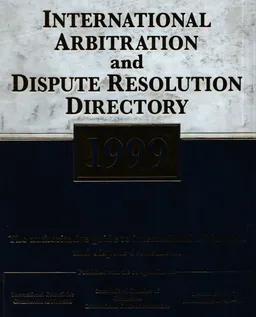 International Arbitration And Dispute Resolution Directory, 1999 : справочное издание