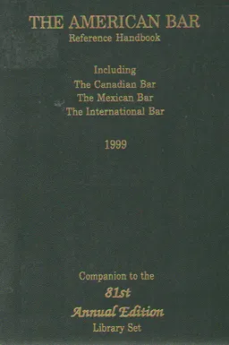 The American bar. Reference Hanbook/ Including. The Canadian bar. The Mexican bar. The international bar.1999 : справочное издание