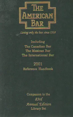 The American bar. Reference Hanbook/ Including. The Canadian bar. The Mexican bar. The international bar. 2001 : справочное издание