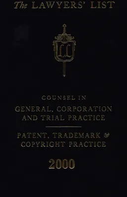 The Lawyers’ List, 2000 : An International list of counsel, corporation and trial practice