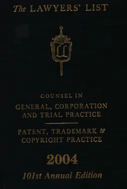 The Lawyers’ List, 2004. 101st annual edition : An International list of counsel, corporation and trial practice
