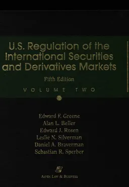 U.S. regulation of the international securities and derivatives markets : Fifth edition. Volume 2