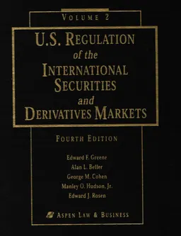 U.S. regulation of the international securities and derivatives markets : Fourth edition. Volume 2