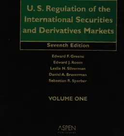 U.S. regulation of the international securities and derivatives markets : Seventh edition. Volume 1