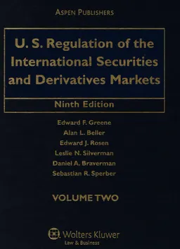 U.S. regulation of the international securities and derivatives markets : Ninth edition. Volume 2