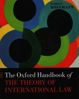 The Oxford handbook of the theory of international law : справочное издание