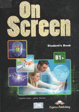 On screen. B1+ : Student's book