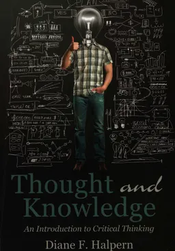 Thought and knowledge : an introduction to critical thinking : book
