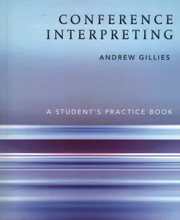Conference Interpreting : a Student's Practice Book : Book