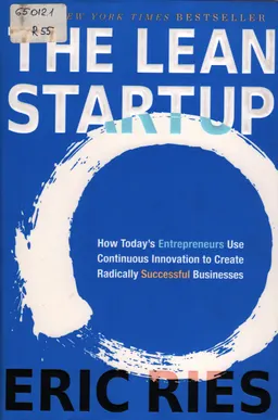 The lean startup : how today's entrepreneurs use continuous innovation to create radically successful businesses