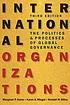 International organizations : the politics and processes of global governance : Book