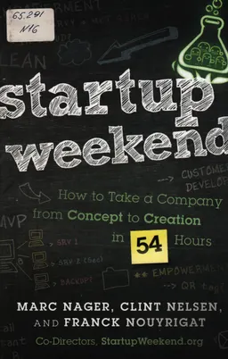 Startup Weekend : how to take a company from concept to creation in 54 hours : Book