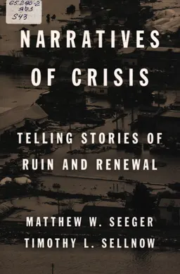 Narratives of crisis : telling stories of ruin and renewal