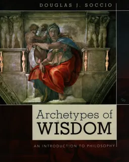 Archetypes of wisdom : an introduction to philosophy