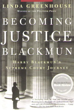 Becoming Justice Blackmun : Harry Blackmun's Supreme Court journey