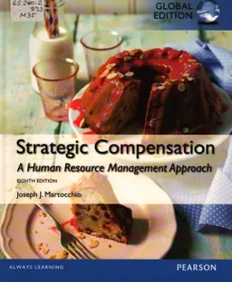 Strategic compensation : a human resource management approach
