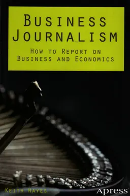 Business journalism: how to report on business and economics