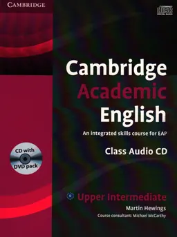 Cambridge academic English : an integrated skills course for EAP. Upper intermediate : 1 class audio CD (4 3/4 in.)