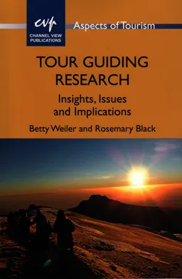 Tour guiding research : insights, issues and implications
