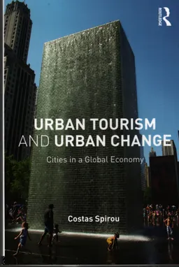 Urban tourism and urban change : cities in a global economy