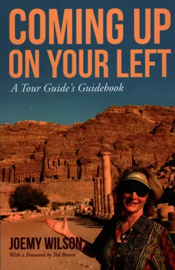 Coming up on your left : a tour guide's guidebook